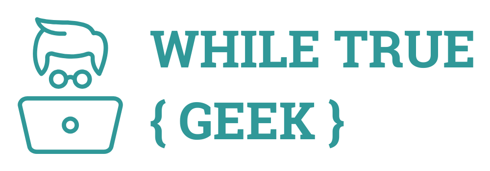 While True Geek